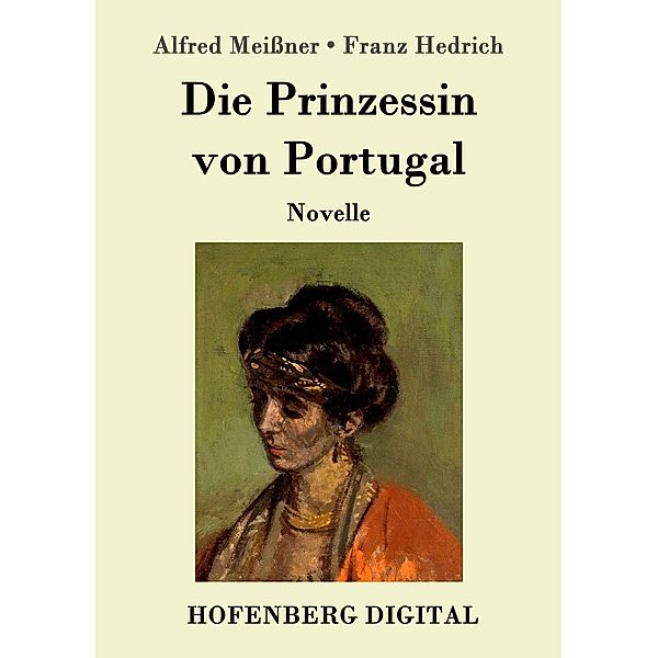 Die Prinzessin von Portugal, Alfred Meißner, Franz Hedrich