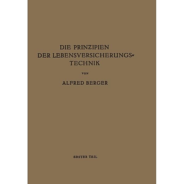 Die Prinzipien der Lebensversicherungstechnik, Alfred Berger