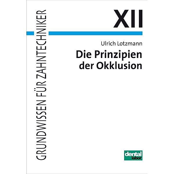 Die Prinzipien der Okklusion, Ulrich Lotzmann