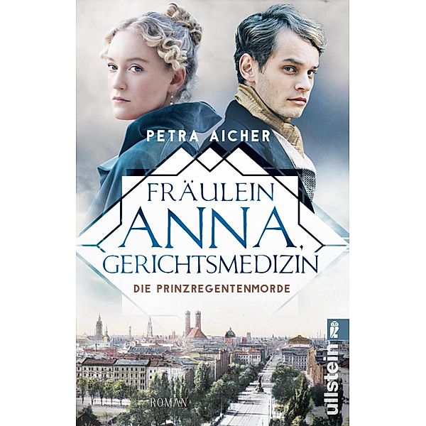 Die Prinzregentenmorde / Fräulein Anna, Gerichtsmedizin Bd.1, Petra Aicher