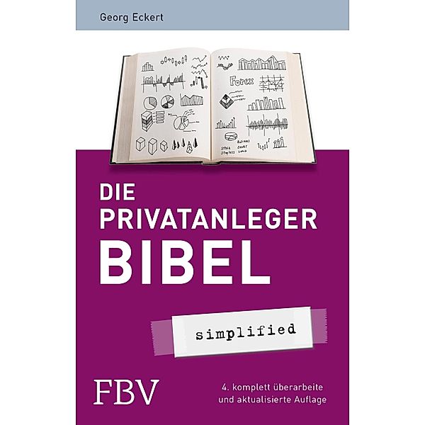 Die Privatanlegerbibel / simplified, Georg Eckert