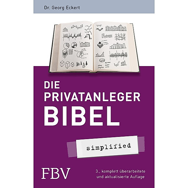 Die Privatanlegerbibel - simplified, Georg Eckert