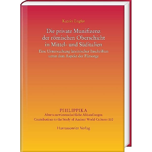 Die private Munifizenz der römischen Oberschicht in Mittel- und Süditalien, Katrin Engfer