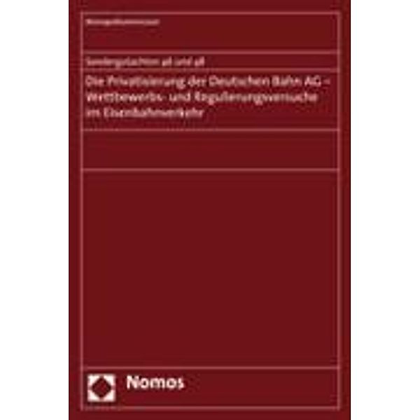 Die Privatisierung der Deutschen Bahn AG Wettbewerbs- und Regulierungsversuche im Eisenbahnverkehr, Monopolkommission