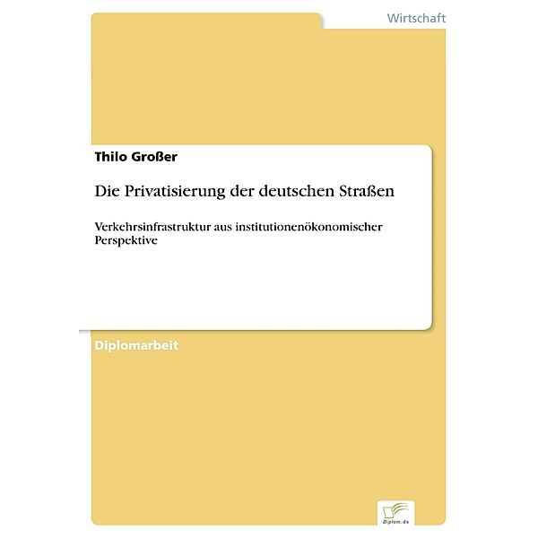 Die Privatisierung der deutschen Straßen, Thilo Großer