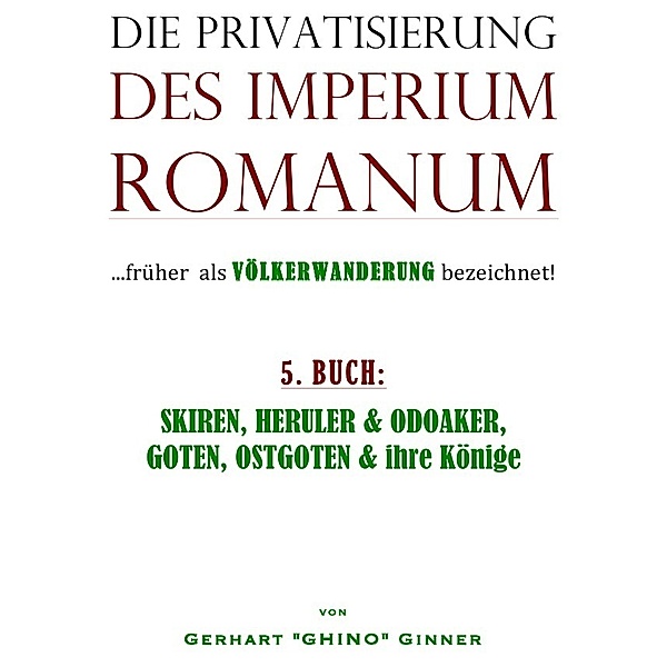 die Privatisierung des Imperium Romanum.Bd.5, gerhart ginner