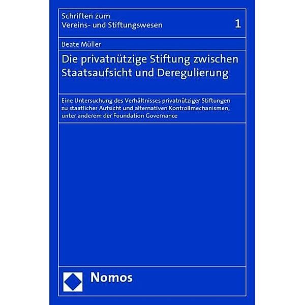 Die privatnützige Stiftung zwischen Staatsaufsicht und Deregulierung, Beate Müller