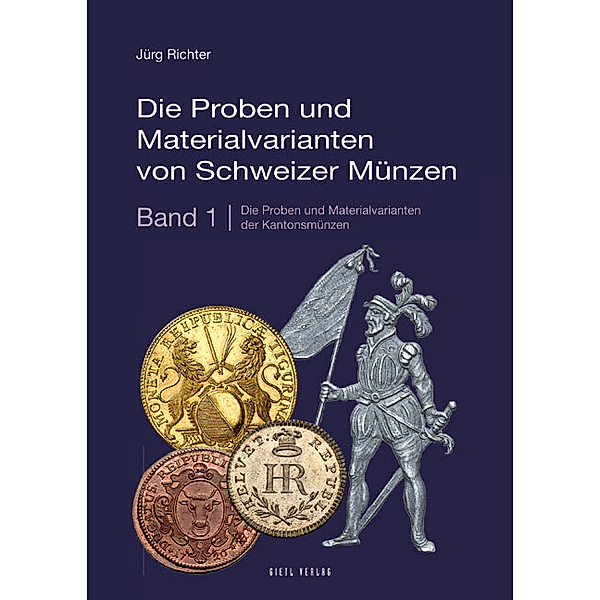 Die Proben und Materialvarianten von Schweizer Münzen.Bd.1, Jürg Richter