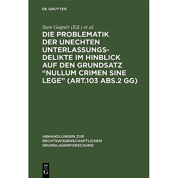 Die Problematik der unechten Unterlassungsdelikte im Hinblick auf den Grundsatz nullum crimen sine lege (Art.103 Abs.2 GG)