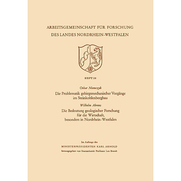 Die Problematik gebirgsmechanischer Vorgänge im Steinkohlenbergbau / Arbeitsgemeinschaft für Forschung des Landes Nordrhein-Westfalen Bd.28, Oskar Niemczyk