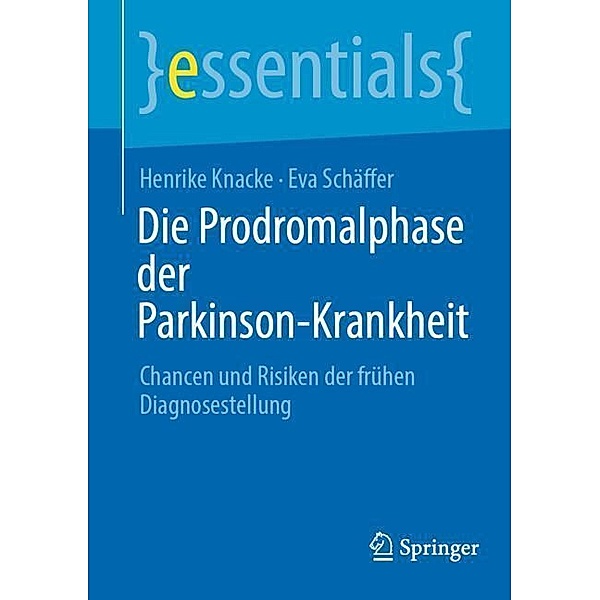 Die Prodromalphase der Parkinson-Krankheit, Henrike Knacke, Eva Schäffer