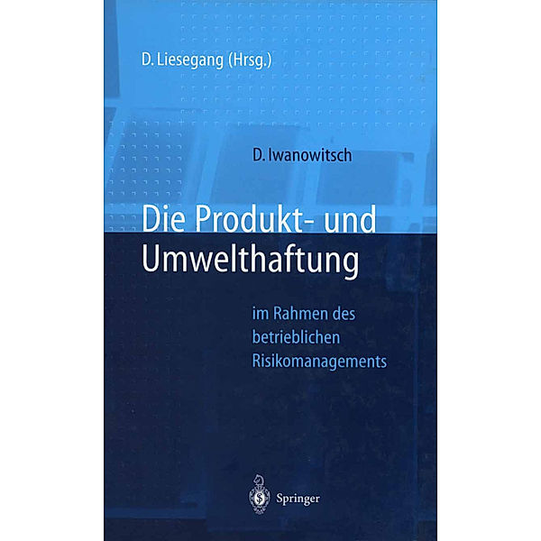 Die Produkt- und Umwelthaftung, Dirk Iwanowitsch