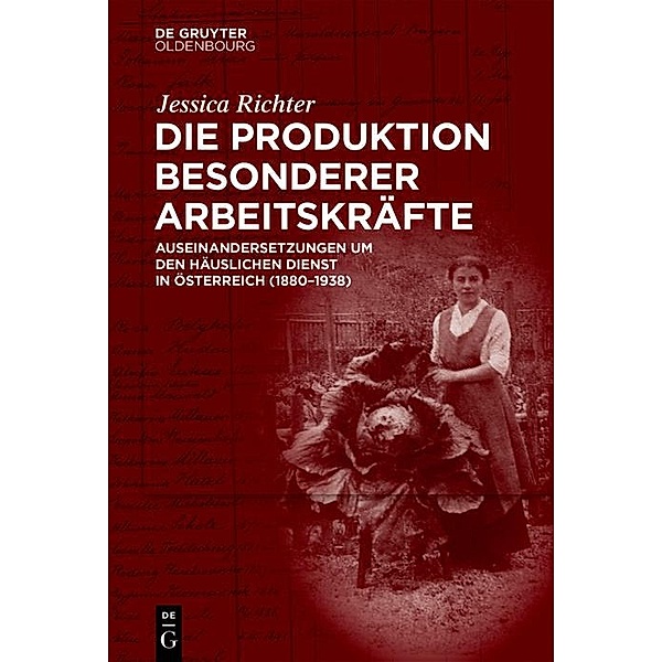 Die Produktion besonderer Arbeitskräfte / Jahrbuch des Dokumentationsarchivs des österreichischen Widerstandes, Jessica Richter