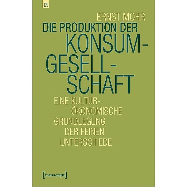 Die Produktion der Konsumgesellschaft, Ernst Mohr