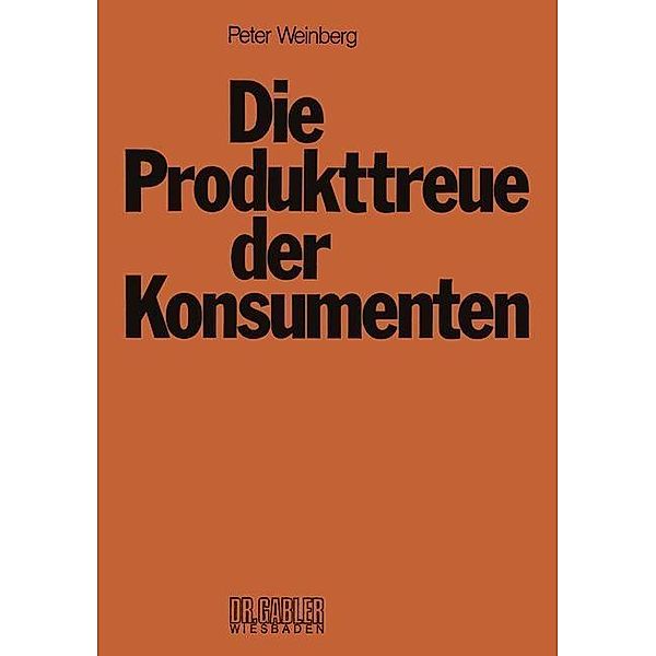 Die Produkttreue der Konsumenten, Peter Weinberg