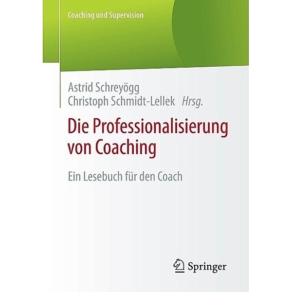 Die Professionalisierung von Coaching / Coaching und Supervision