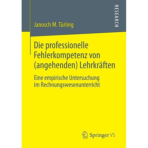 Die professionelle Fehlerkompetenz von (angehenden) Lehrkräften, Janosch M. Türling