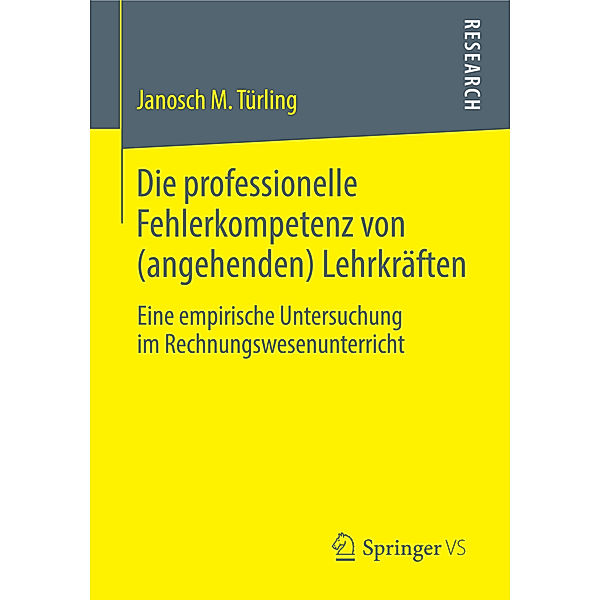 Die professionelle Fehlerkompetenz von (angehenden) Lehrkräften, Janosch M. Türling