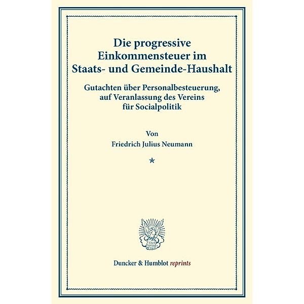 Die progressive Einkommensteuer im Staats- und Gemeinde-Haushalt., Friedrich Julius Neumann