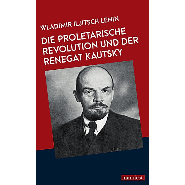 Die proletarische Revolution und der Renegat Kautsky, Wladimir Iljitsch Lenin