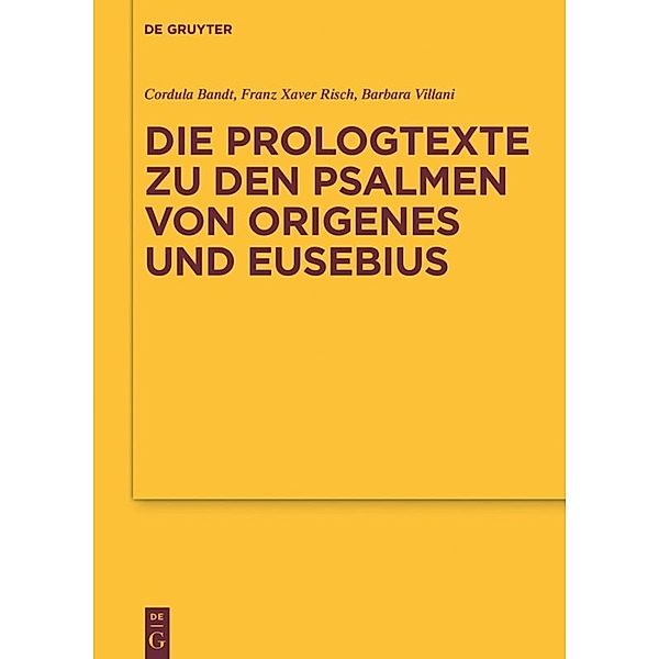 Die Prologtexte zu den Psalmen von Origenes und Eusebius