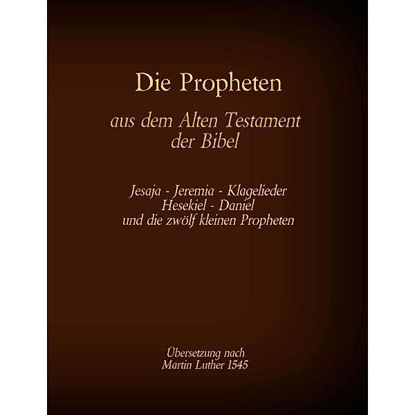 Die Propheten aus dem Alten Testament der Bibel, Martin Luther