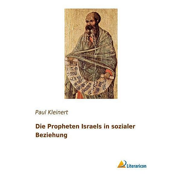 Die Propheten Israels in sozialer Beziehung, Paul Kleinert