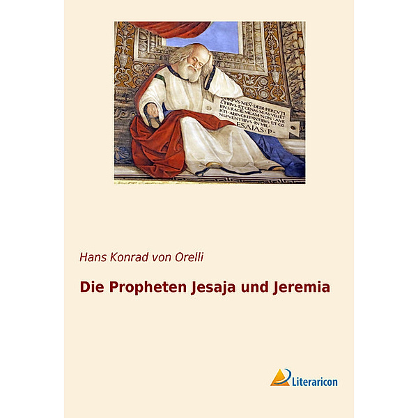 Die Propheten Jesaja und Jeremia, Conrad von Orelli