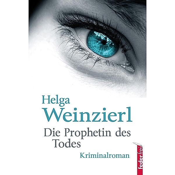 Die Prophetin des Todes, Helga Weinzierl