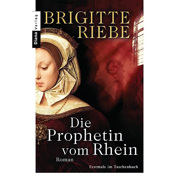 Die Prophetin vom Rhein, Brigitte Riebe