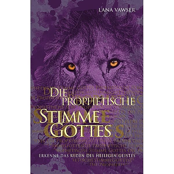 Die prophetische Stimme Gottes, Lana Vawser