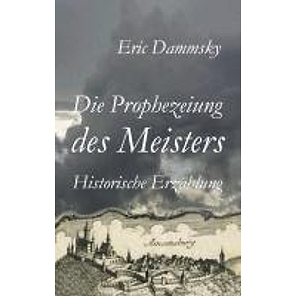 Die Prophezeiung des Meisters, Eric Dammsky