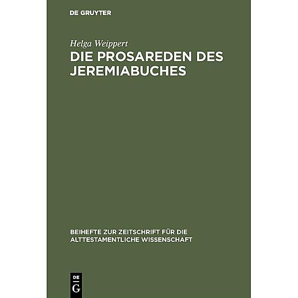 Die Prosareden des Jeremiabuches / Beihefte zur Zeitschrift für die alttestamentliche Wissenschaft Bd.132, Helga Weippert