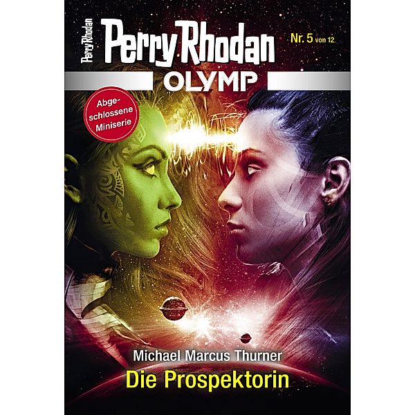 Die Prospektorin / Perry Rhodan - Olymp Bd.5, Michael Marcus Thurner