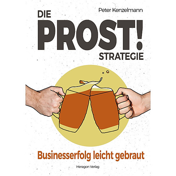 Die PROST!-Strategie, Peter Kenzelmann