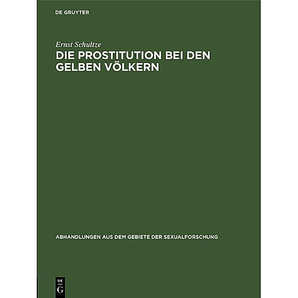 Die Prostitution bei den gelben Völkern, Ernst Schultze