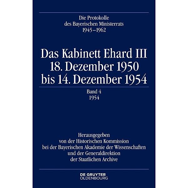 Die Protokolle des Bayerischen Ministerrats 1945-1954 / III,4 / Das Kabinett Ehard III