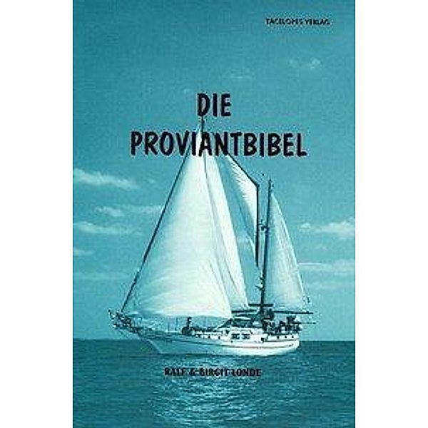 Die Proviantbibel, Ralf Londe, Birgit Londe