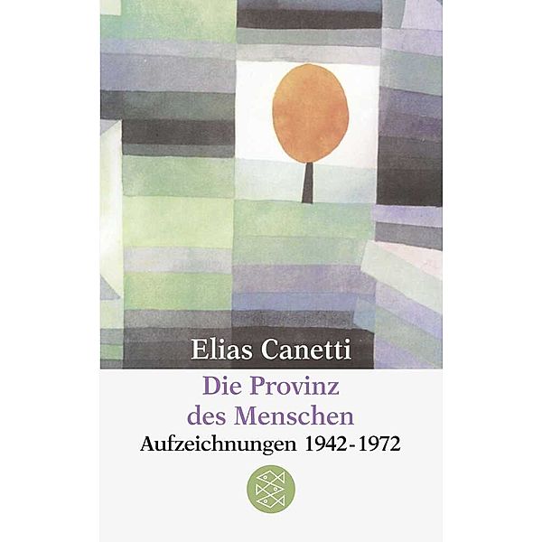 Die Provinz des Menschen, Elias Canetti