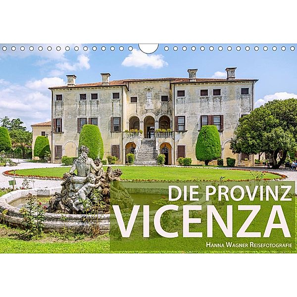 Die Provinz Vicenza (Wandkalender 2021 DIN A4 quer), Hanna Wagner