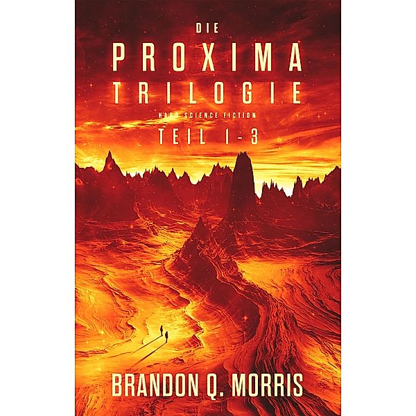 Die Proxima-Trilogie, Brandon Q. Morris