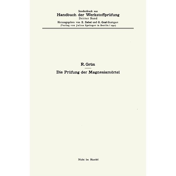 Die Prüfung der Magnesiamörtel / Handbuch der Werkstoffprüfung, Richard Grün