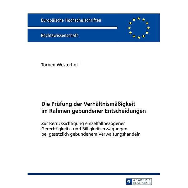 Die Pruefung der Verhaeltnismaeigkeit im Rahmen gebundener Entscheidungen, Westerhoff Torben Westerhoff