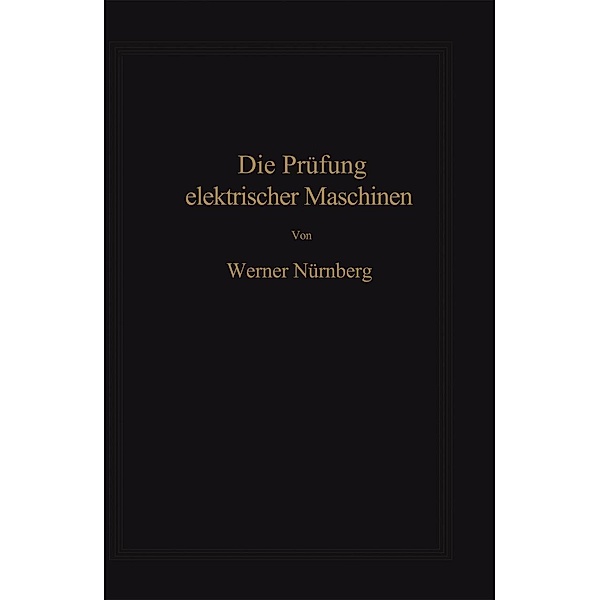 Die Prüfung elektrischer Maschinen, Werner Nürnberg
