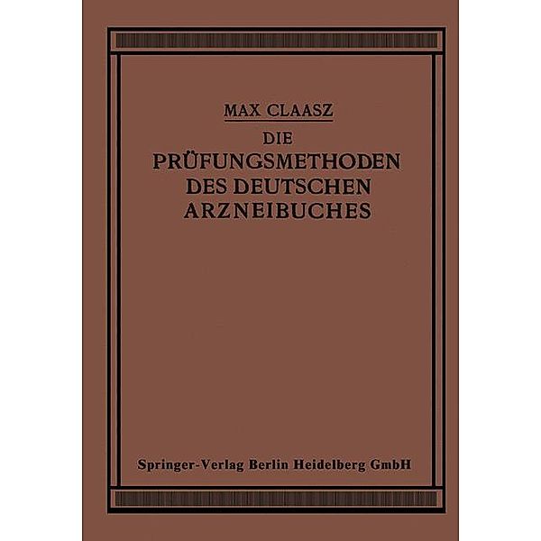 Die Prüfungsmethoden des Deutschen Arzneibuches, Max Claass