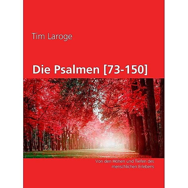 Die Psalmen [73-150], Tim Laroge