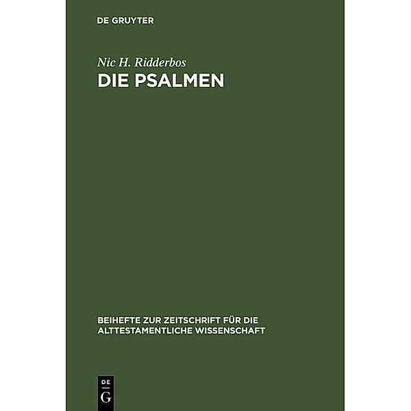 Die Psalmen / Beihefte zur Zeitschrift für die alttestamentliche Wissenschaft Bd.117, Nic H. Ridderbos