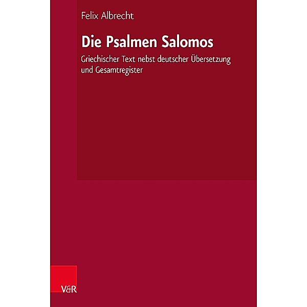 Die Psalmen Salomos, Felix Albrecht
