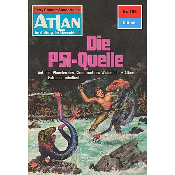 Die PSI-Quelle (Heftroman) / Perry Rhodan - Atlan-Zyklus ATLAN exklusiv / USO Bd.159, Ernst Vlcek