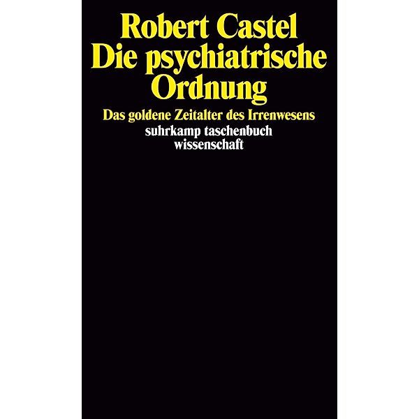 Die psychiatrische Ordnung, Robert Castel